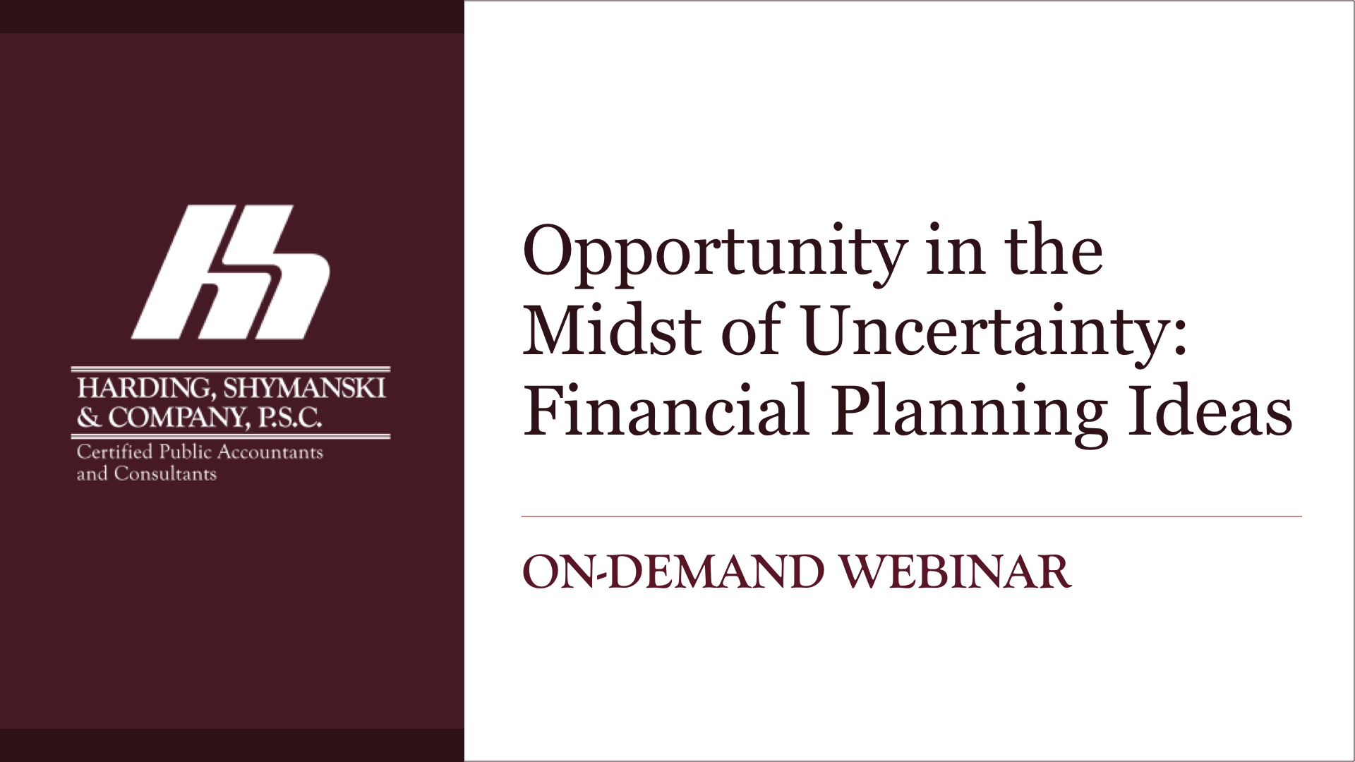 Opportunity in the Midst of Uncertainty: Financial Planning Ideas