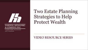 Two Estate Planning Strategies to Help Protect Wealth