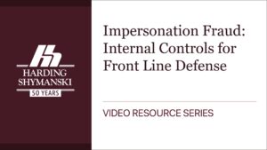 Impersonation Fraud: Internal Controls for Front Line Defense