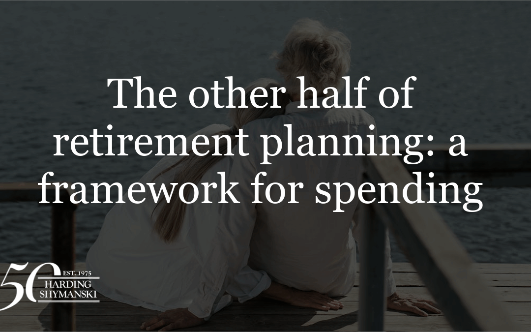 The other half of retirement planning: a framework for spending