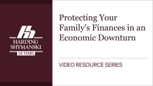 Protecting Your Family’s Finances in an Economic Downturn